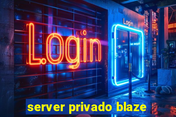 server privado blaze